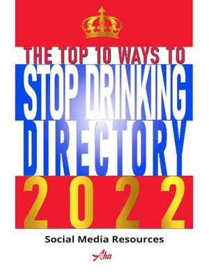 cover image of The Top 10 Ways to Stop Drinking Directory 2022